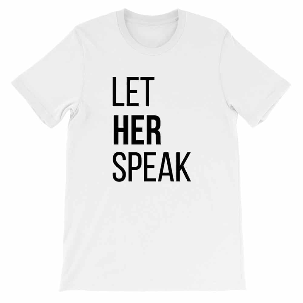 Let her speak T-Shirt