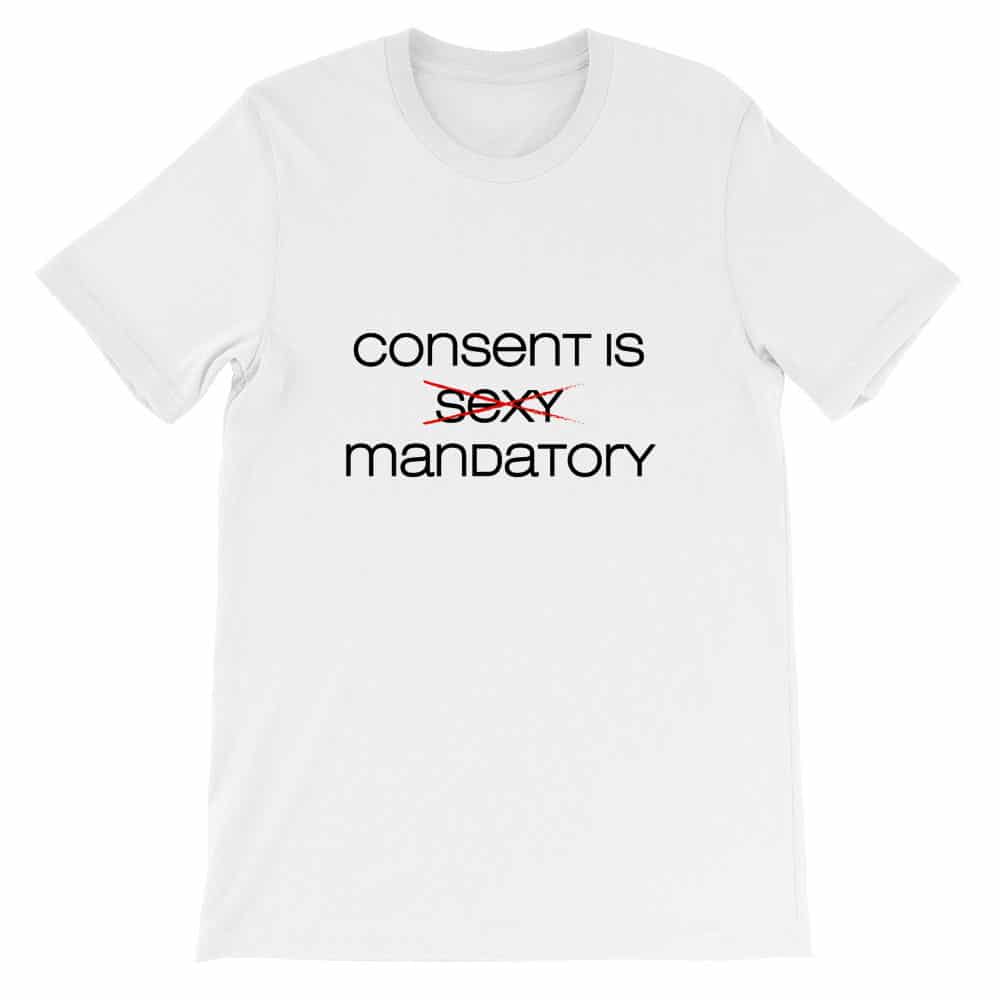 Consent is Mandatory T-Shirt