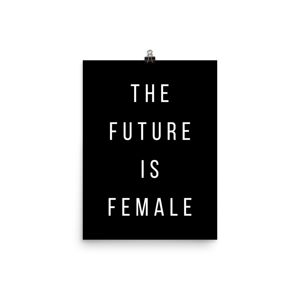 she is apparel The future is female poster