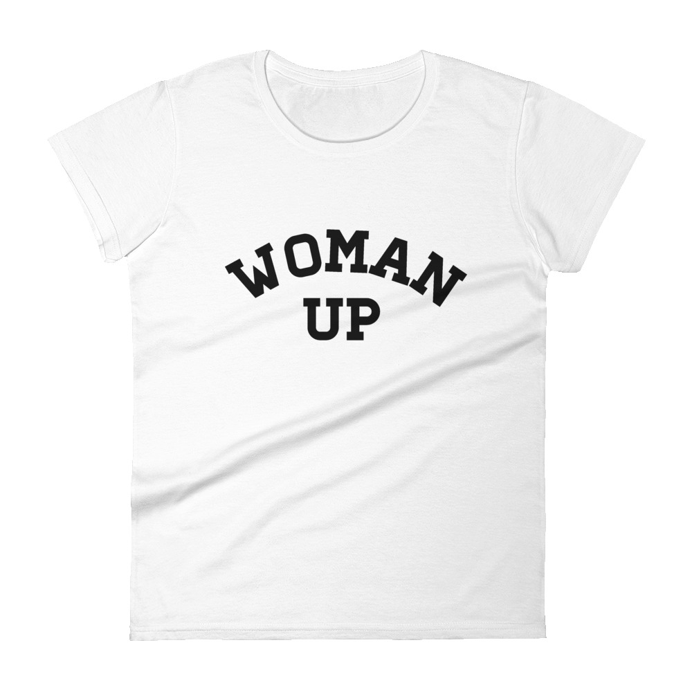 She is apparel Woman Up short sleeve t-shirt
