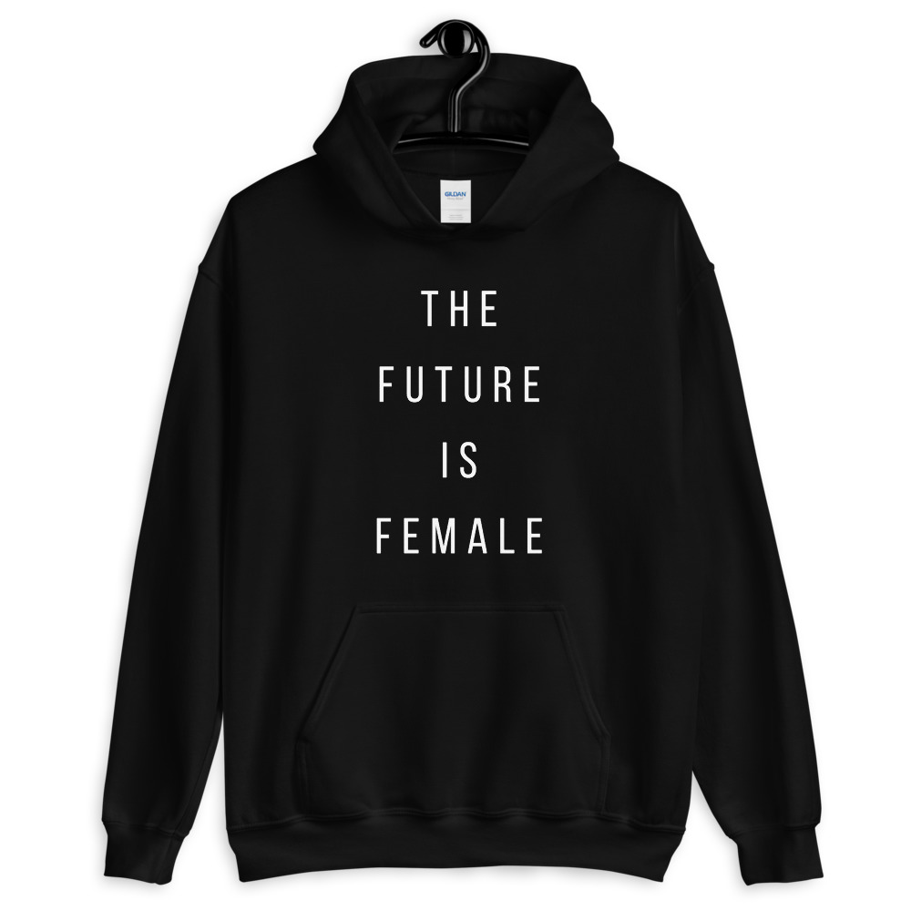 she is apparel The future is female hoodie