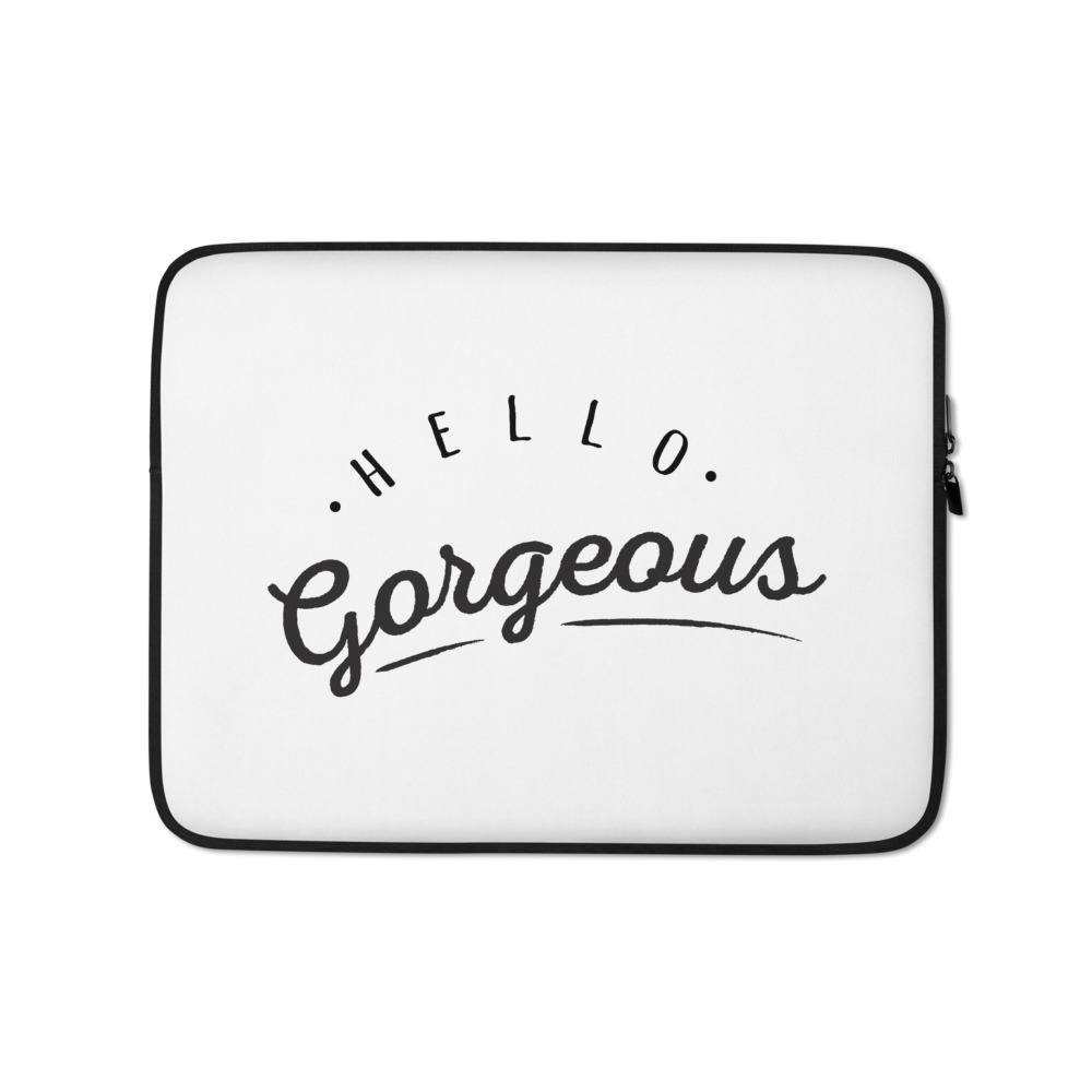 She is apparel Hello Gorgeous Laptop Sleeve