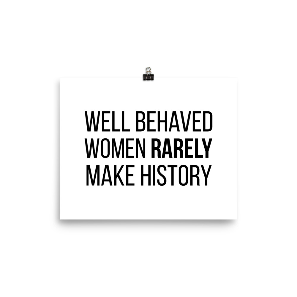 She is apparel Well behaved women poster