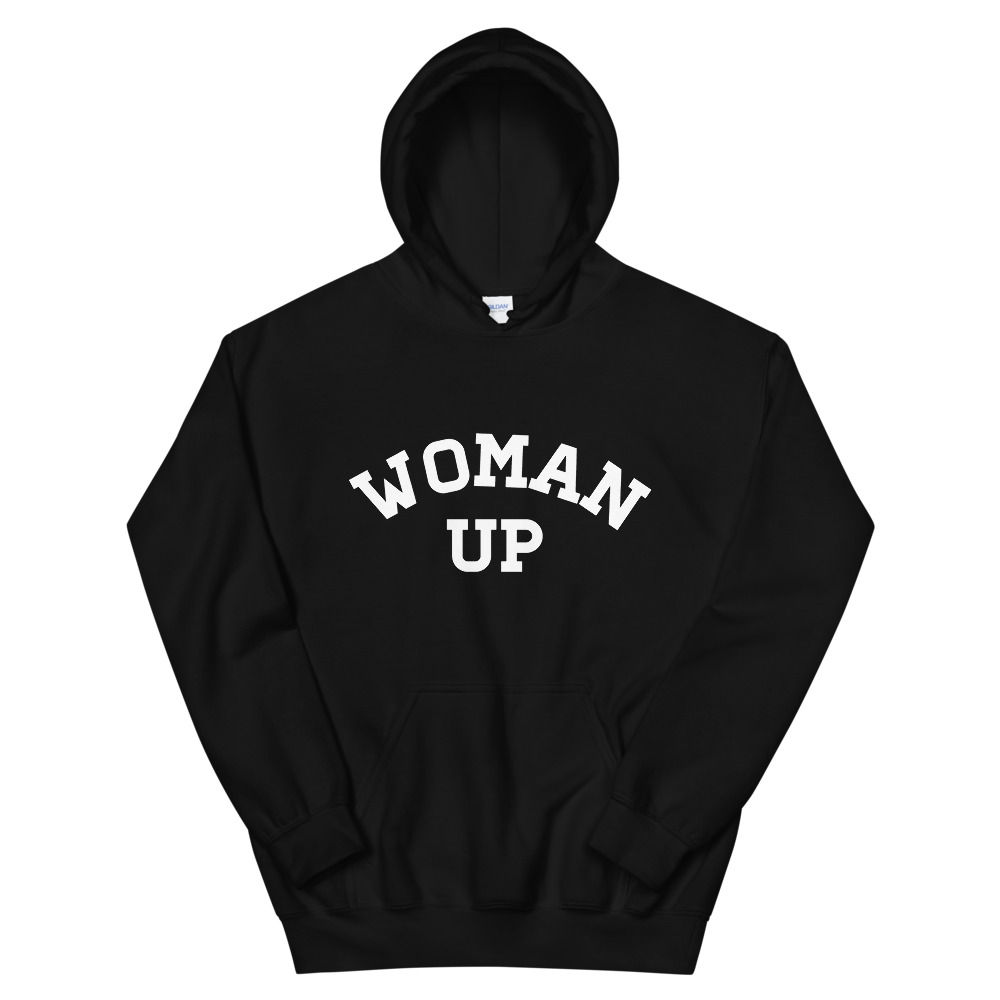 She is apparel Woman Up hoodie