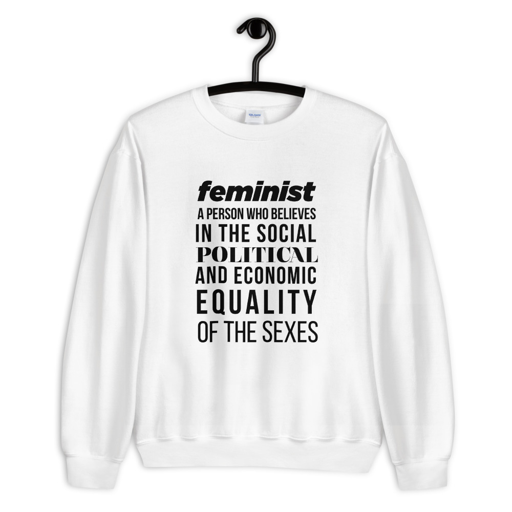 She is apparel Feminist Quote sweatshirt