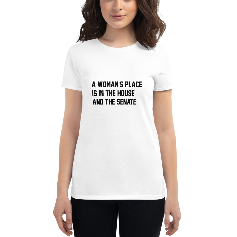 She is apparel A woman's place short sleeve t-shirt