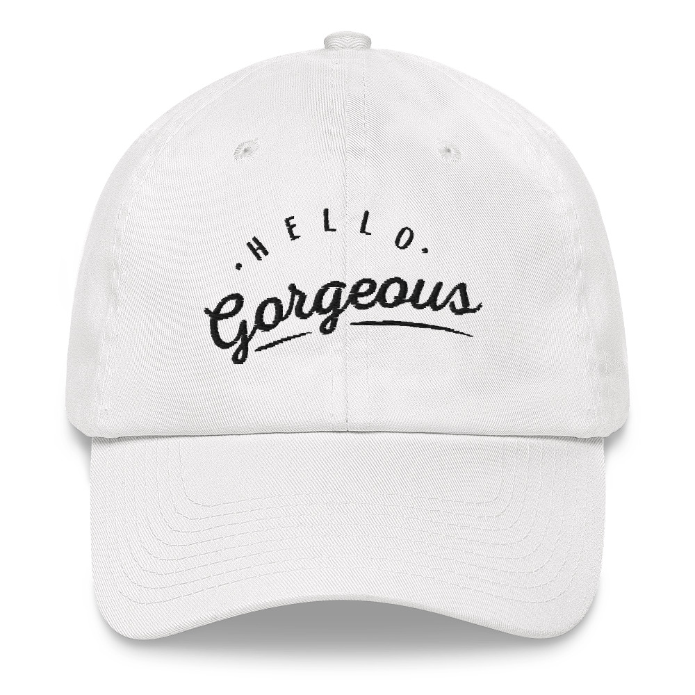 She is apparel Hello Gorgeous dad hat