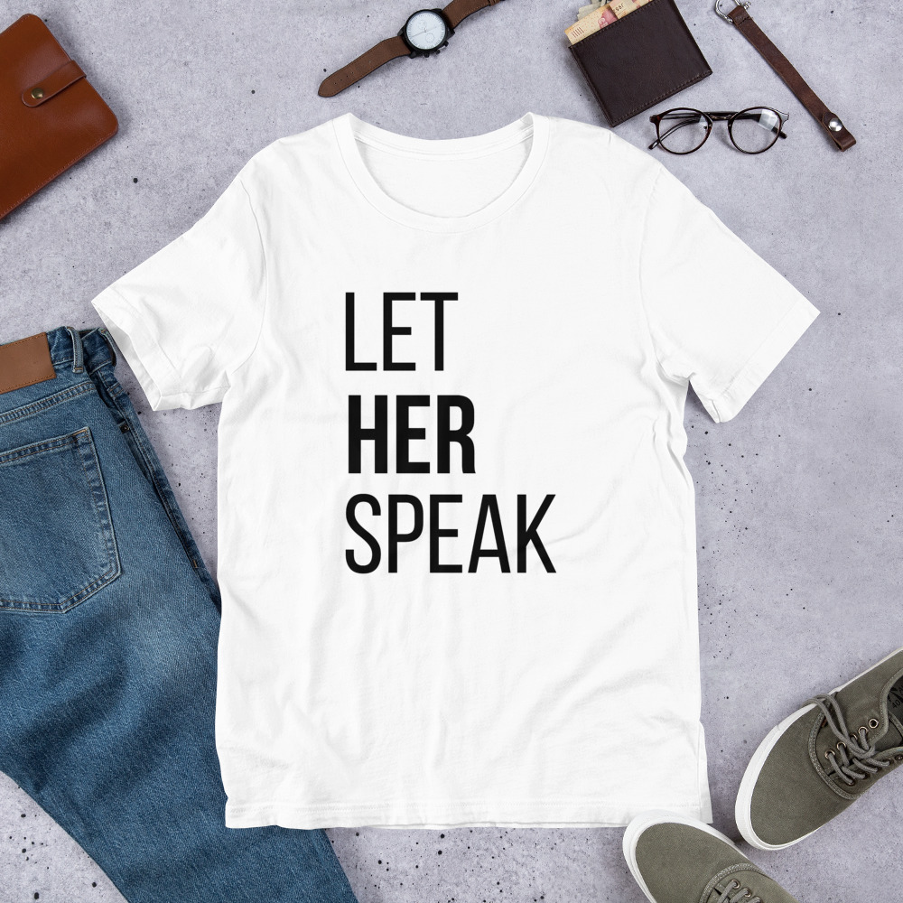 she is apparel Let her speak T-Shirt