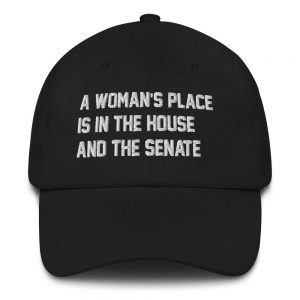 She is apparel A woman's place hat