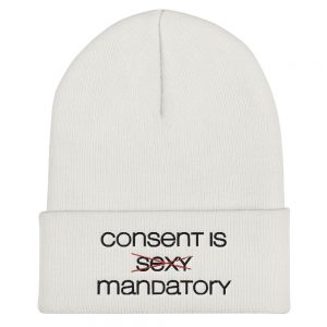 She is apparel Consent is Mandatory beanie