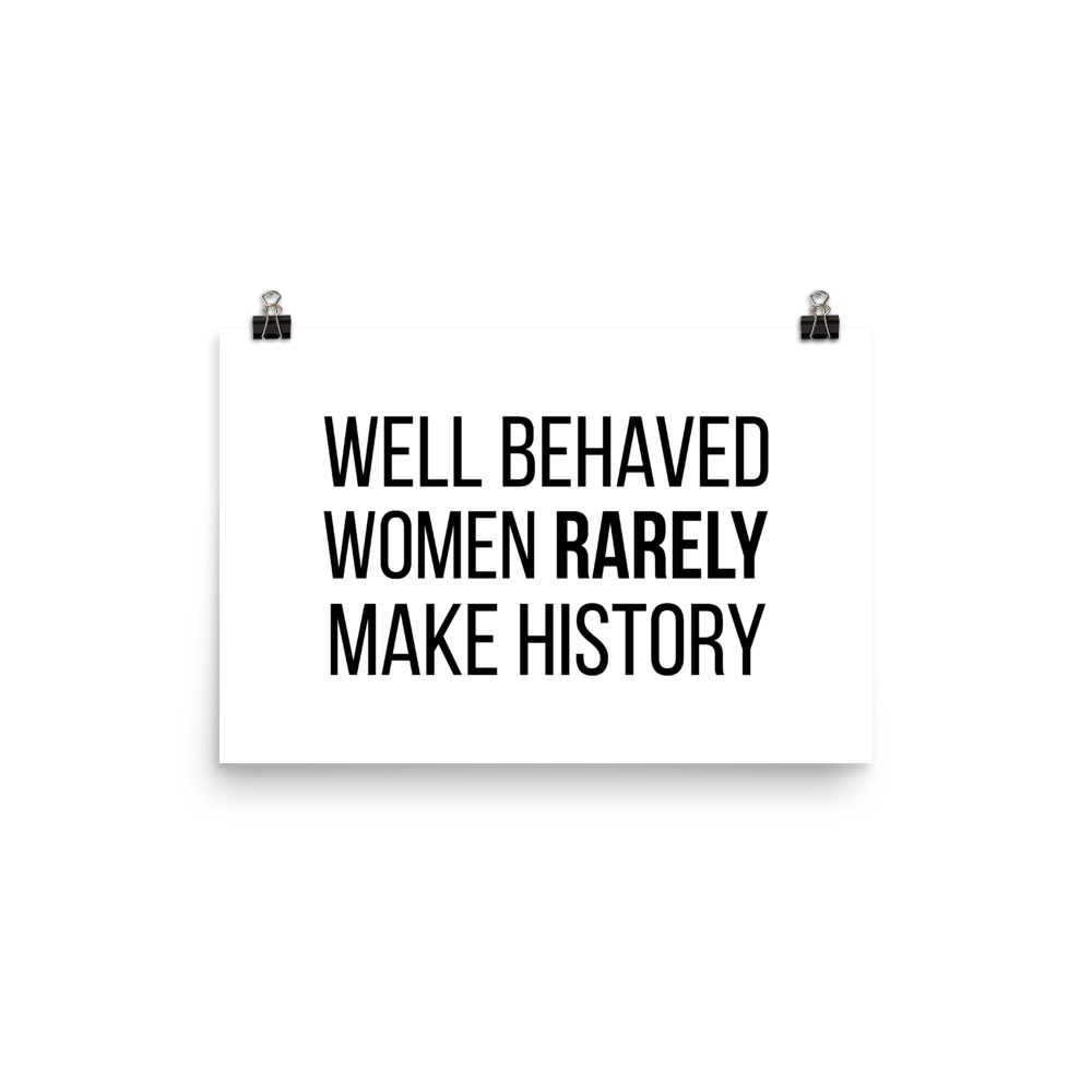 She is apparel Well behaved women poster