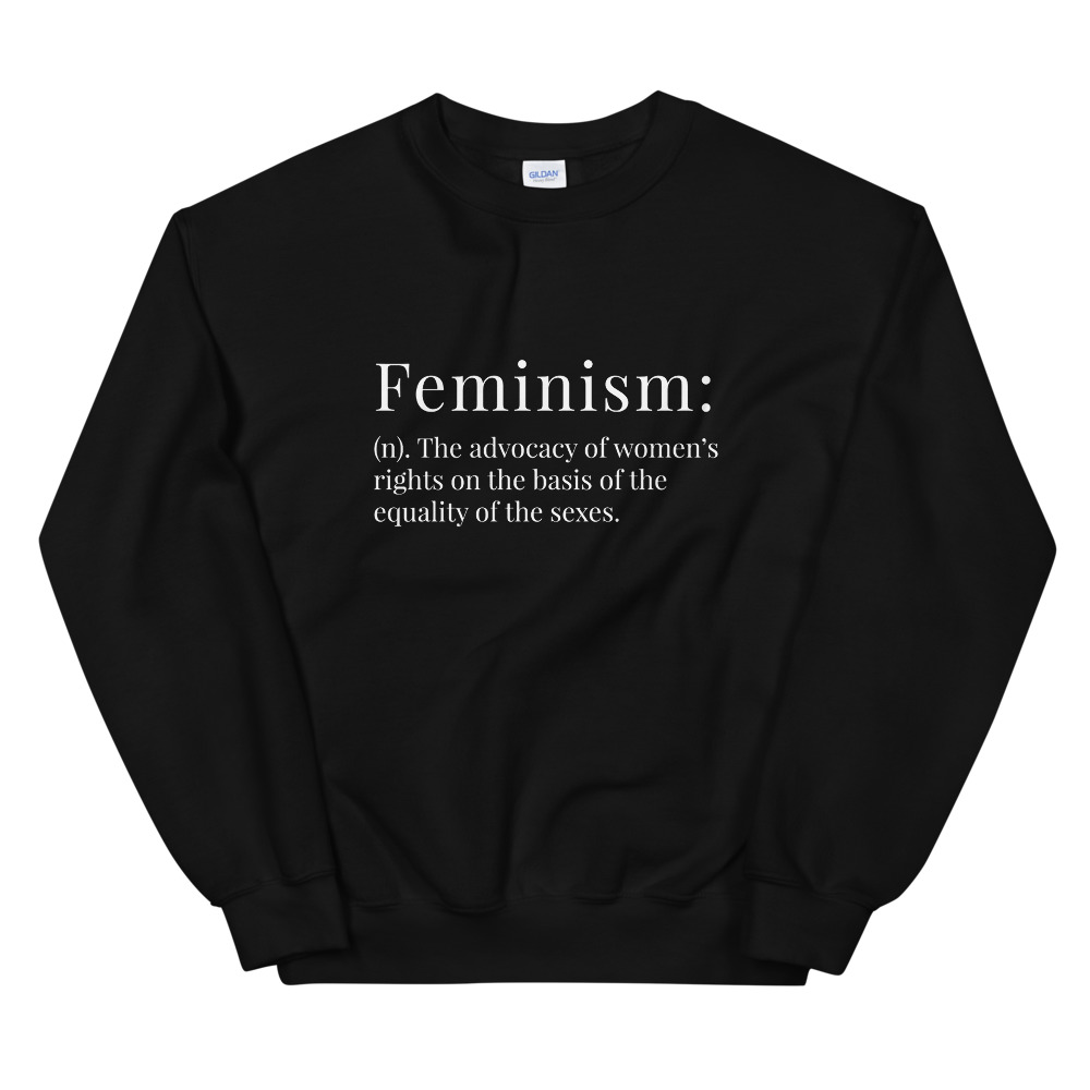 She is apparel Feminism Definition Sweatshirt
