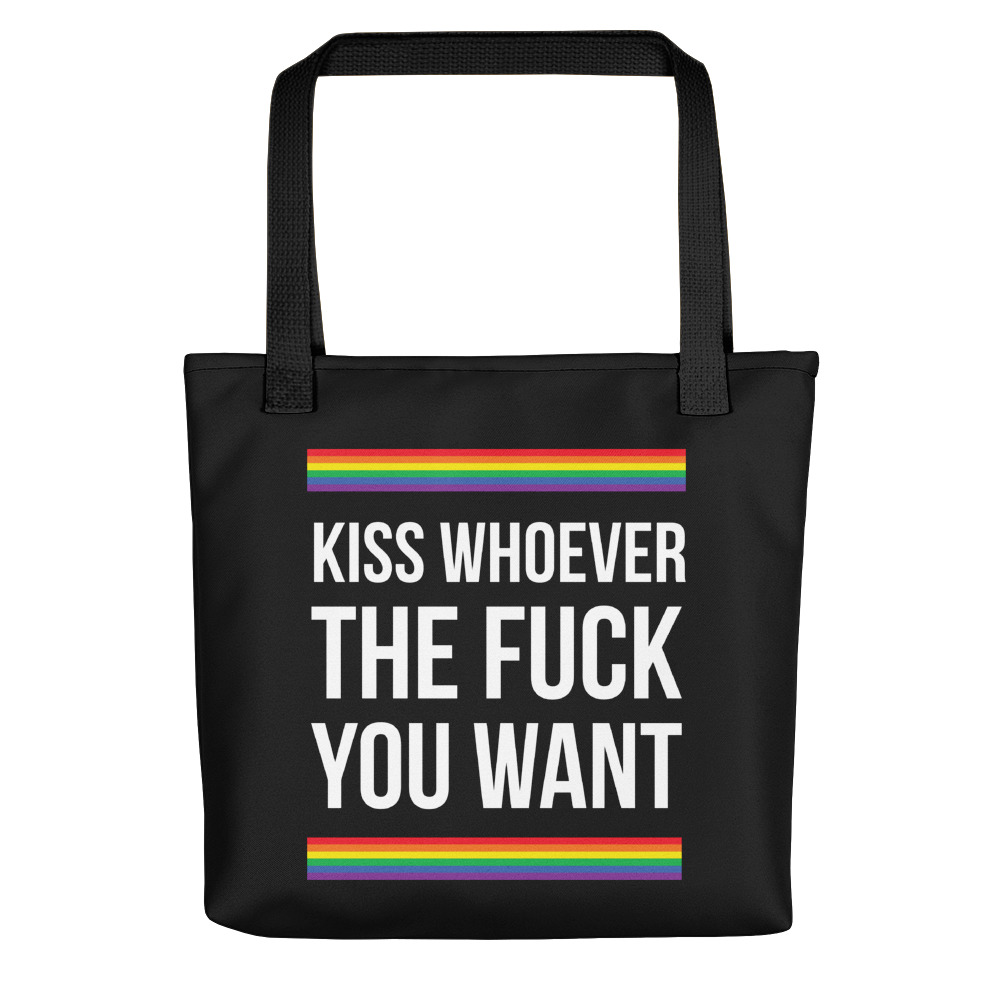 she is apparel Kiss Whoever the F*ck you want tote bag